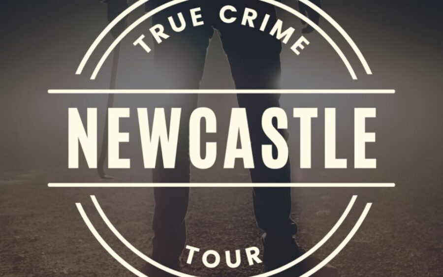 Newcastle: True Crime Guided Tour - Starting at Tickets Bar, then walking into a darker Newcastle